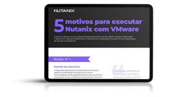 5 motivos para executar Nutanix com VMware