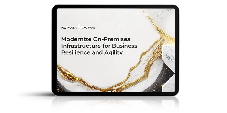 Modernize On-Premises Infrastructure for Business Resilience and Agility