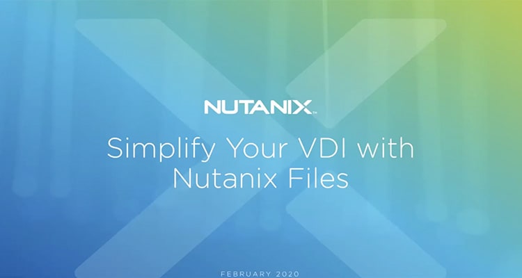 Join us to learn how Nutanix Files can bring simplicity, flexibility, and intelligence to your Virtual Desktop Infrastructure today.